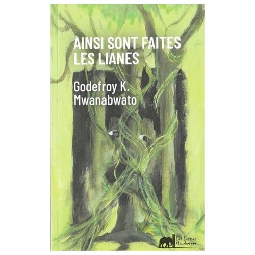 Ainsi sont faites les lianes